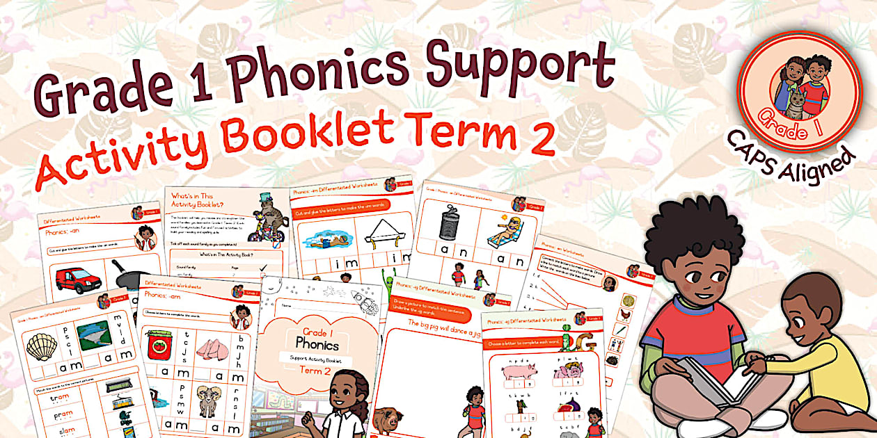 Grade 1 Term 2 Phonics Support Activity Booklet (CAPS Aligned)