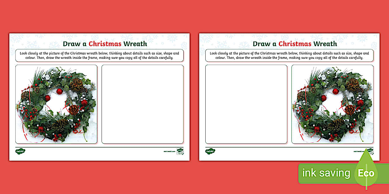 Draw a Christmas Wreath Worksheet (teacher made) - Twinkl
