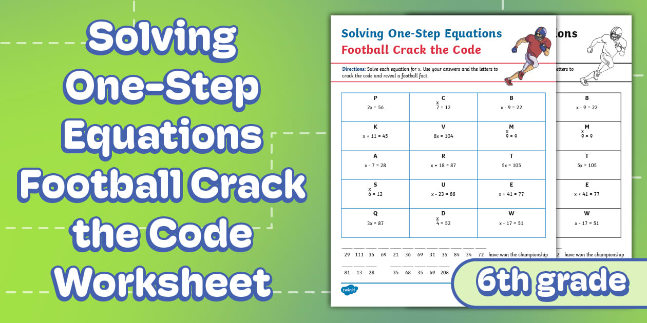 Sixth Grade Solving One-Step Equations Football Crack the Code Worksheet