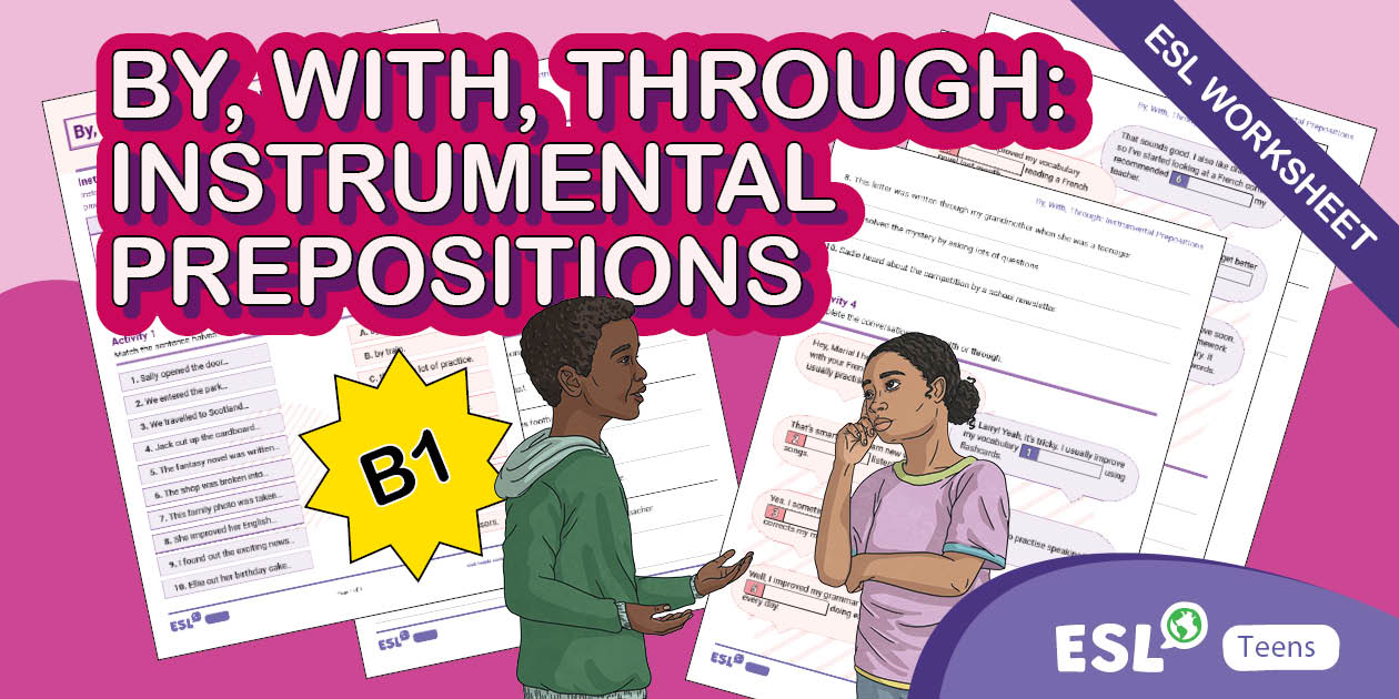 ESL By, With, Through: Instrumental Prepositions [Teens, B1]