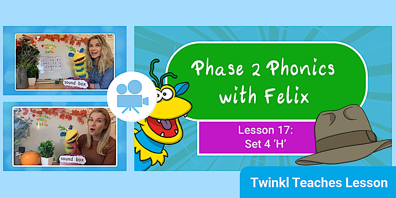 'H' Sound video Lesson | Phase 2 Phonics With Felix