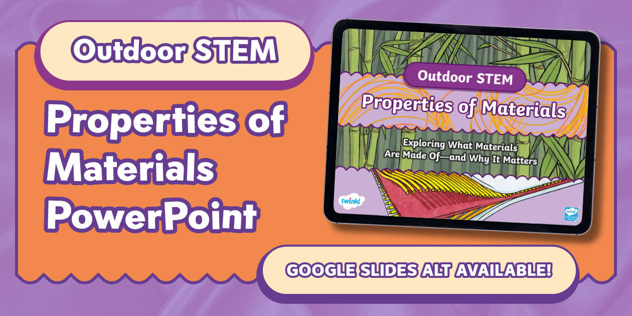 Outdoor STEM: Properties of Materials PowerPoint Twinkl