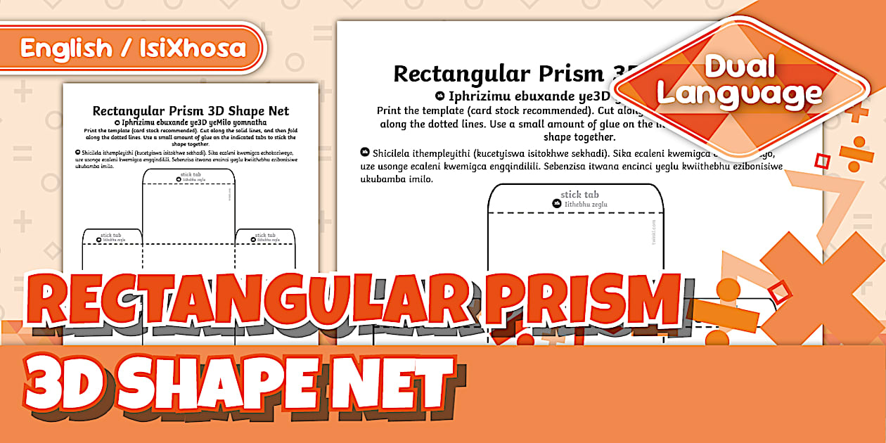 printable 3d rectangular prism | rectangular prism net... Grade 4 Maths - Term 3 - Rectangular Prism 3D Shape Net - IsiXhosa/English