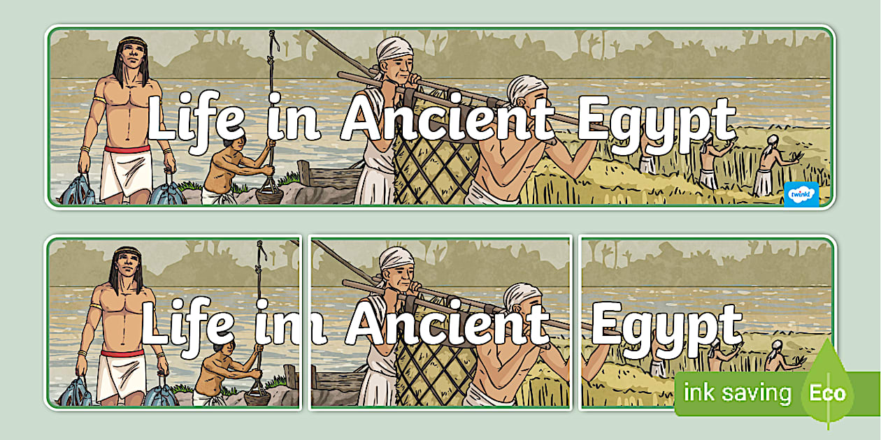 Life in Ancient Egypt Display Banner (teacher made) - Twinkl