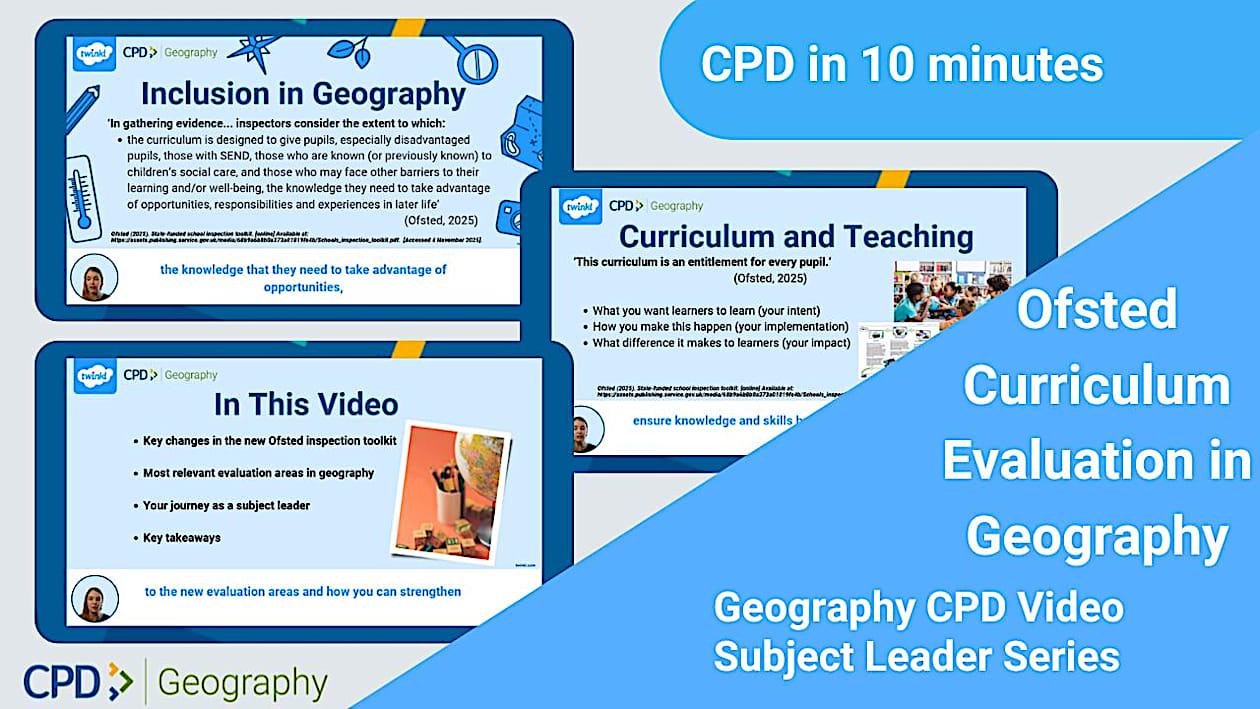 Ofsted Curriculum Evaluation in Geography Subject Leader CPD video