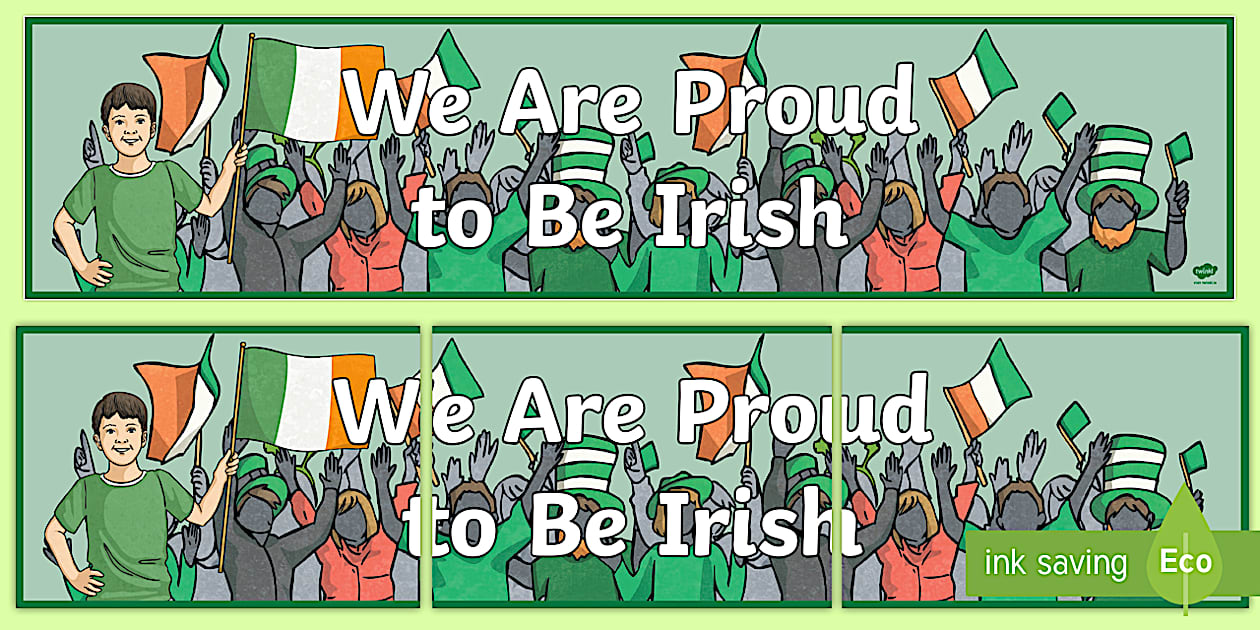 We Are Proud to Be Irish Display Banner (teacher made)