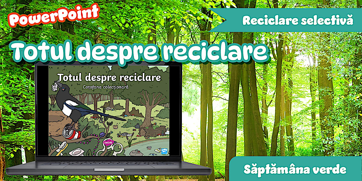 Totul despre reciclare - informații pentru copii - Twinkl