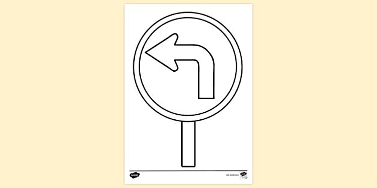 Turn Left Road Sign Colouring | Colouring Sheets - Twinkl