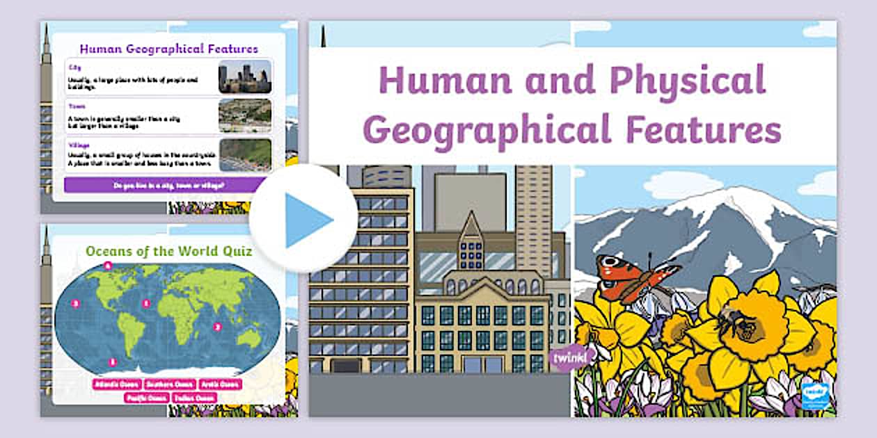 Examples Of Physical Geography And Human Geography Twinkl