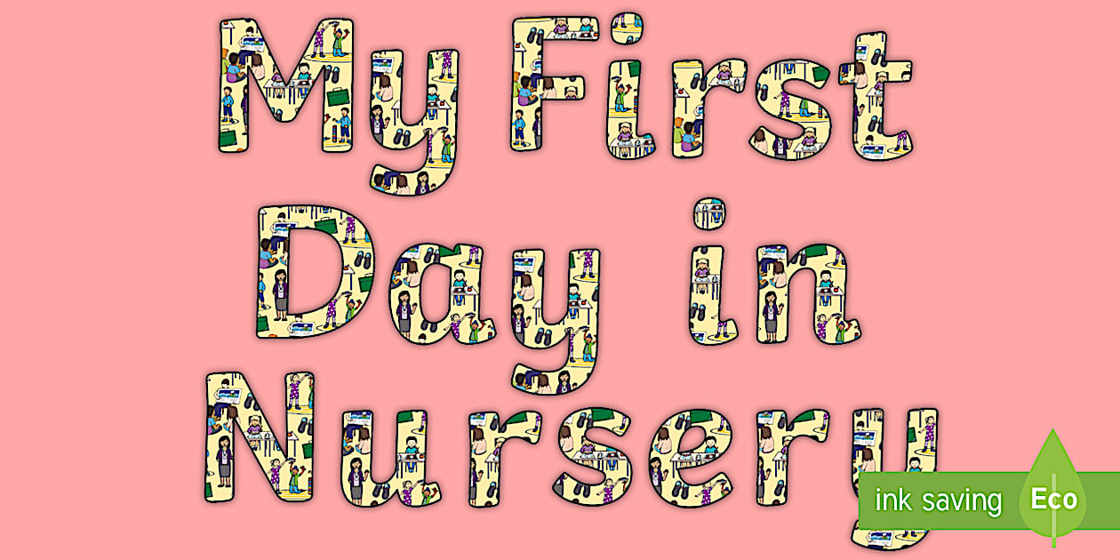 👉 My First Day in Nursery Display Lettering - - Twinkl
