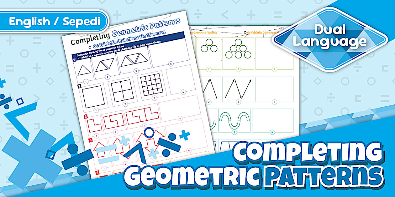 Grade 4 Maths Completing Geometric Patterns Sepedi/English