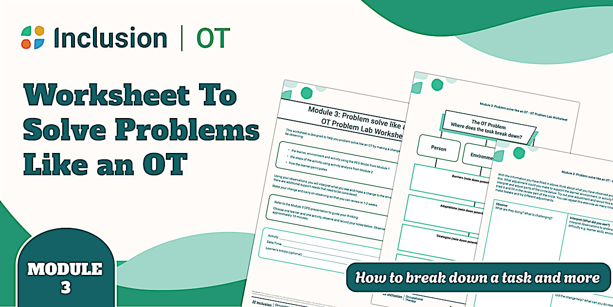 Module 3: Problem solve like an OT: Worksheet