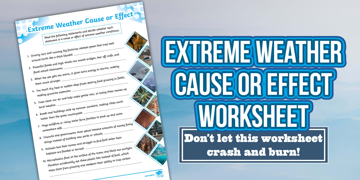 Extreme Weather Cause or Effect Worksheet