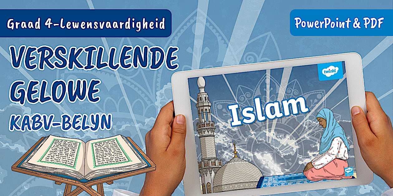 Graad 4 – Lewensvaardighede – Kwartaal 3 – Verskillende Gelowe – Islam