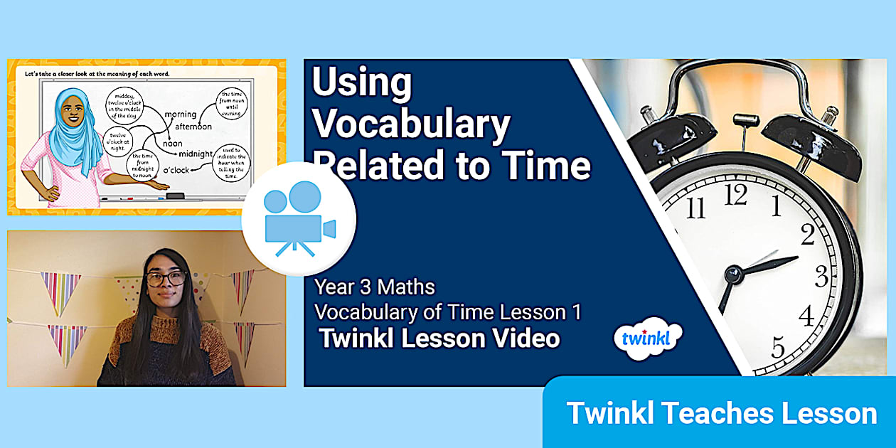 👉 Year 3 (Ages 7-8) Vocabulary of Time: Video Lesson 1