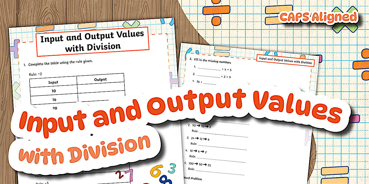 Gr4 Maths-Input and Output Values with Division CAPS