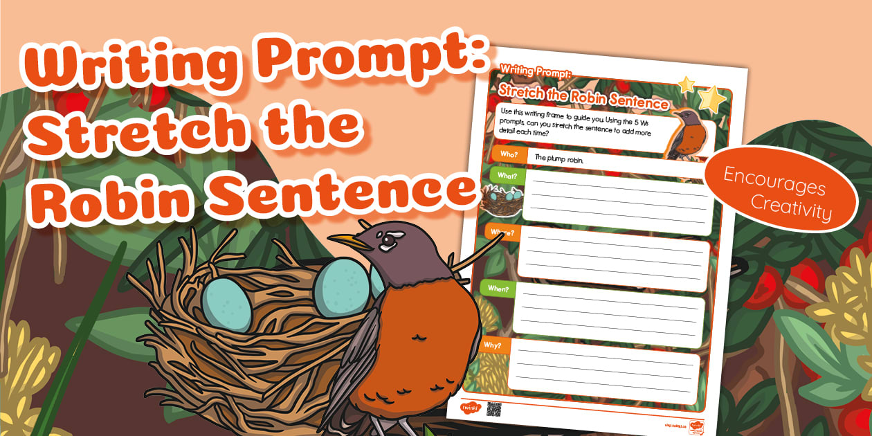 Writing Prompt: Stretch the Robin Sentence