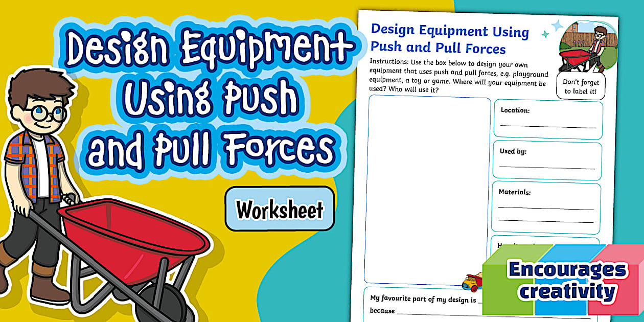 Design Equipment Using Push and Pull Forces Worksheet