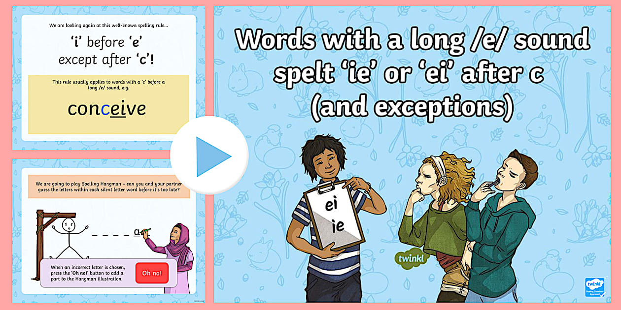 Year 6 Words With A Long e Sound Spelt ie Or ei After C PowerPoint Year 6 words with a long e sound spelt ie or ei after c powerpoint