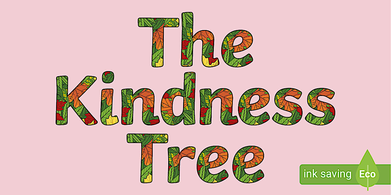 Kindness Tree Display Lettering Values Kindness Twinkl