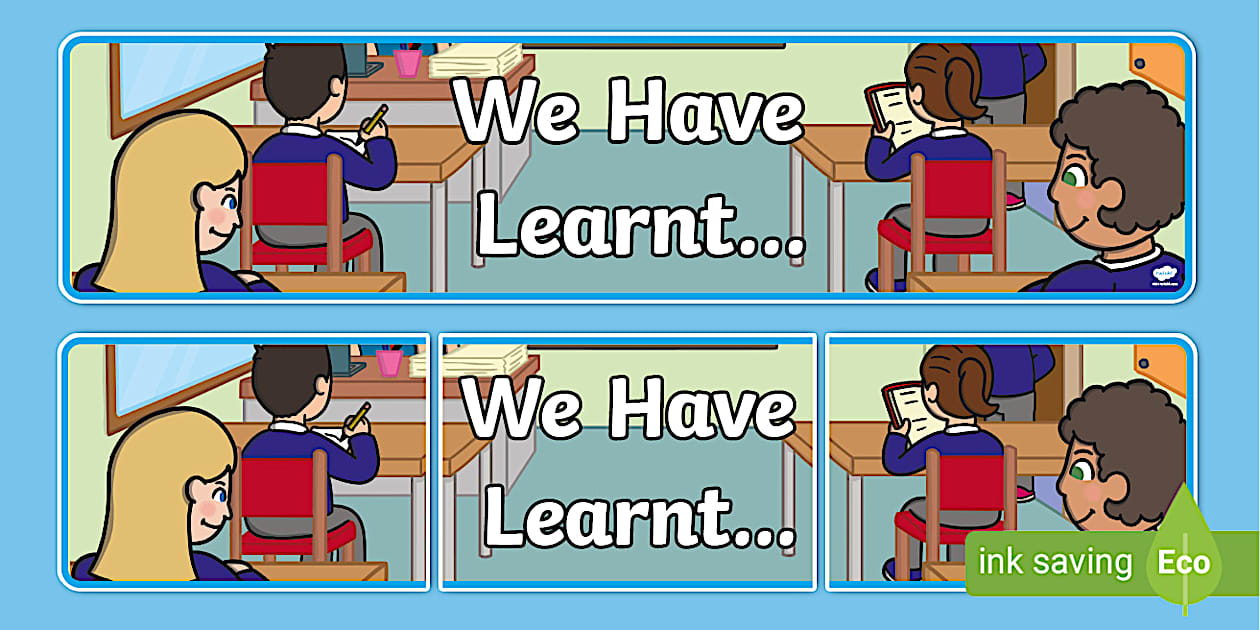 We Have Learnt... Display Banner (Teacher-Made) - Twinkl