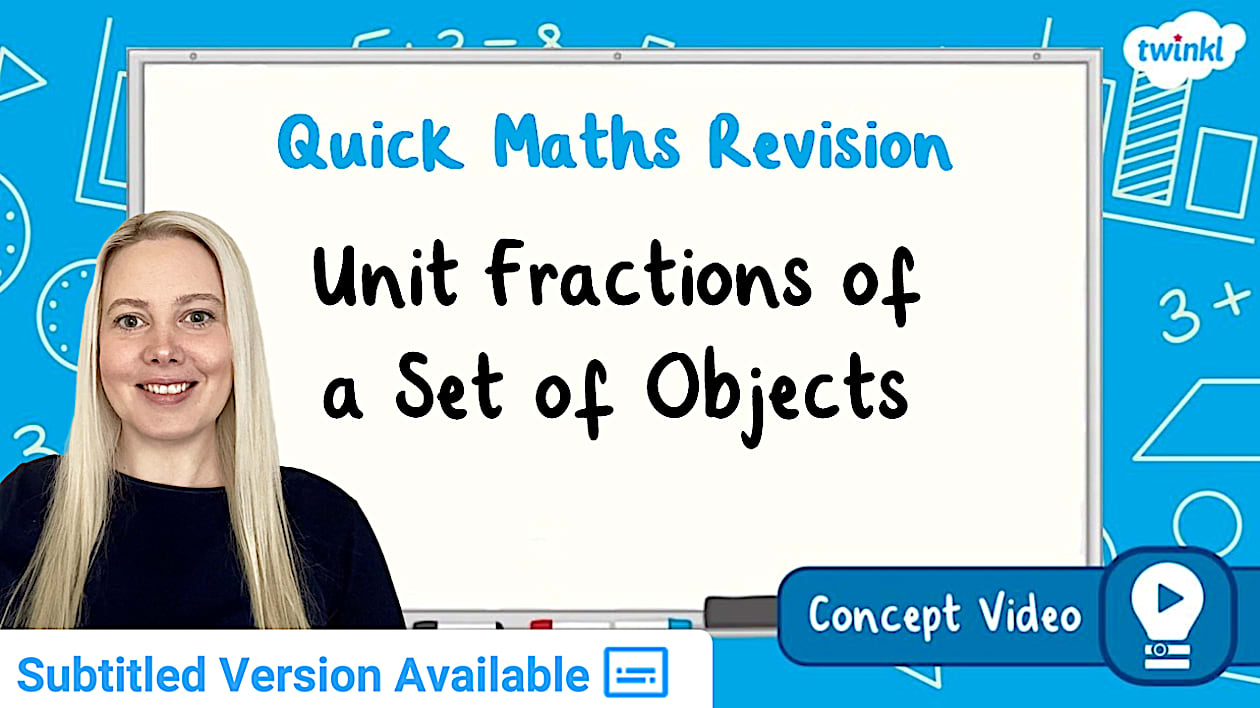 👉 Unit Fractions of a Set of Objects | KS2 Maths Concept Video