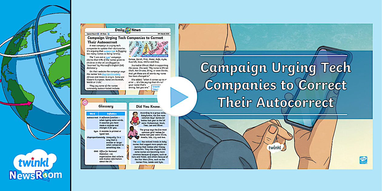 Campaign Urging Tech Companies to Correct Their Autocorrect | Twinkl ...