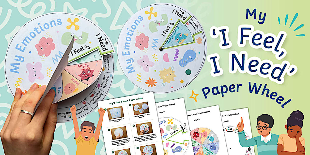 My 'I Feel, I Need' Paper Wheel