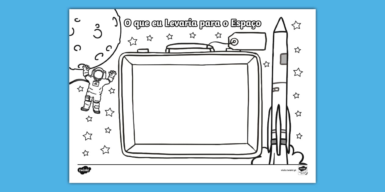 Levaria O que Eu Levaria para o Espaço - Ficha de Atividade de Desenho