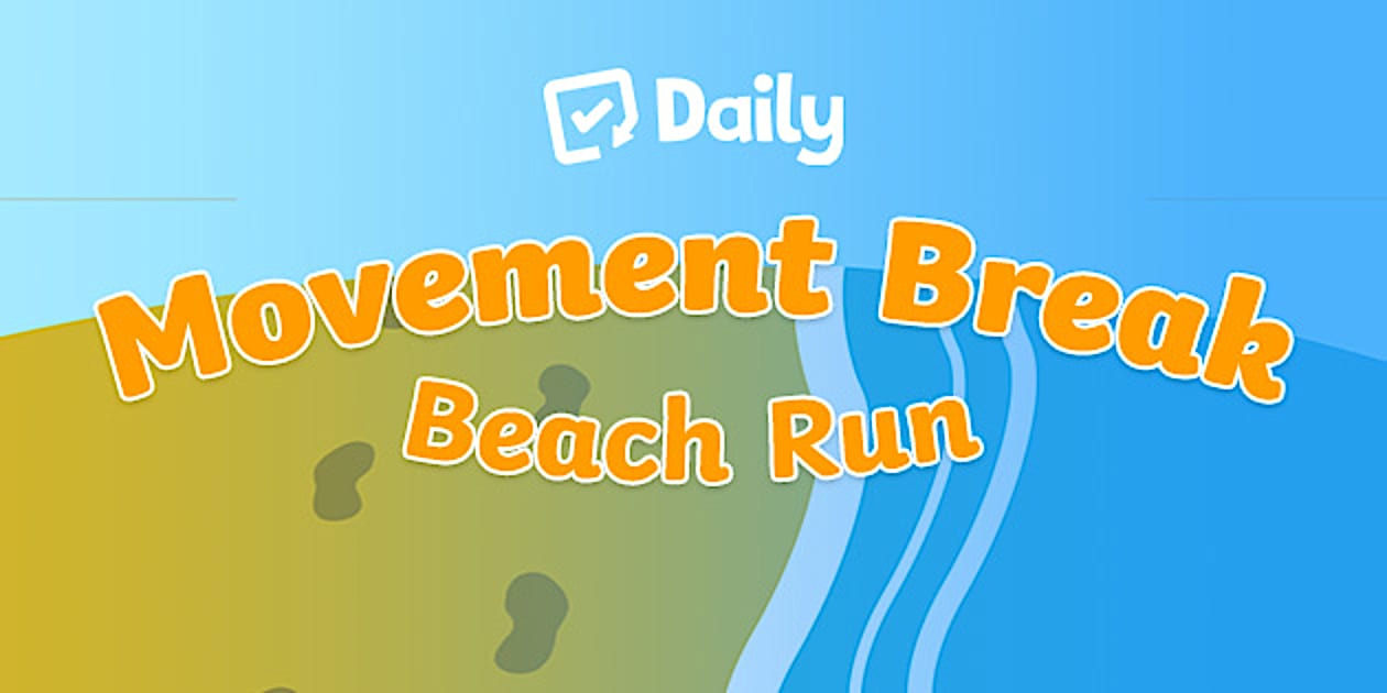 Daily Movement Break - Beach Run