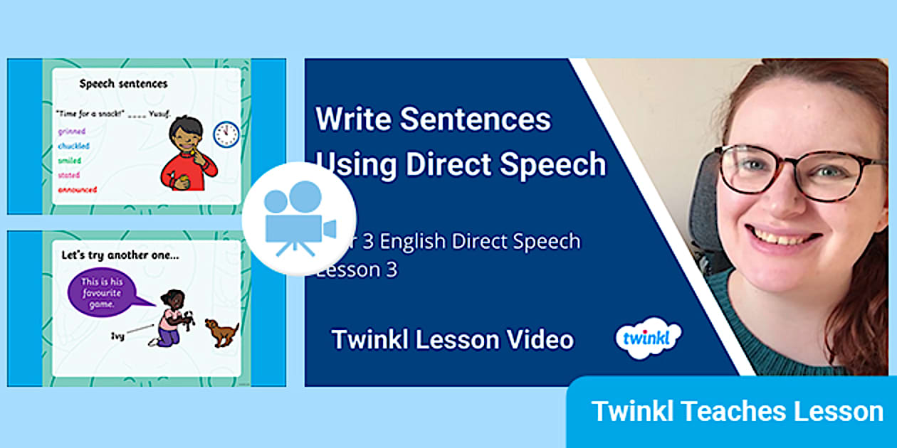 Year 3 (Ages 7-8) Direct Speech: Video Lesson 3 - Twinkl