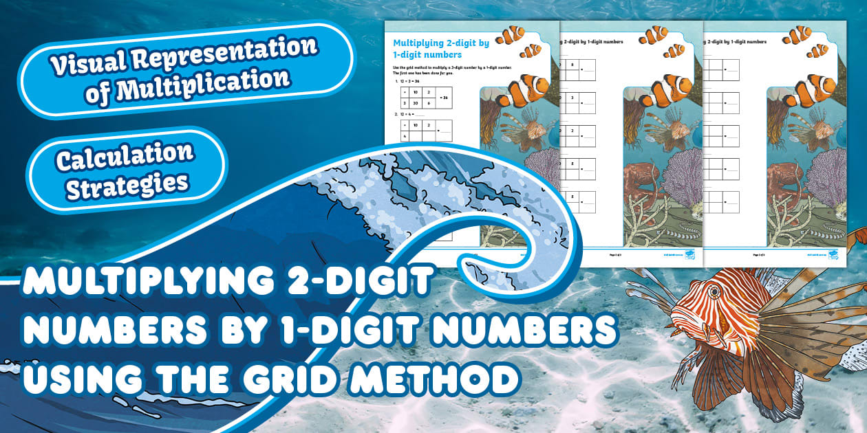 2-Digit Numbers by 1-Digit Numbers Using the Grid Method