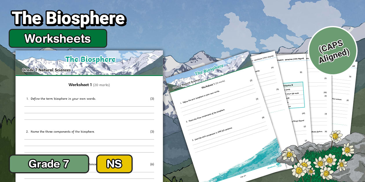 Grade 7 NS - The Biosphere - Worksheets (CAPS Aligned)