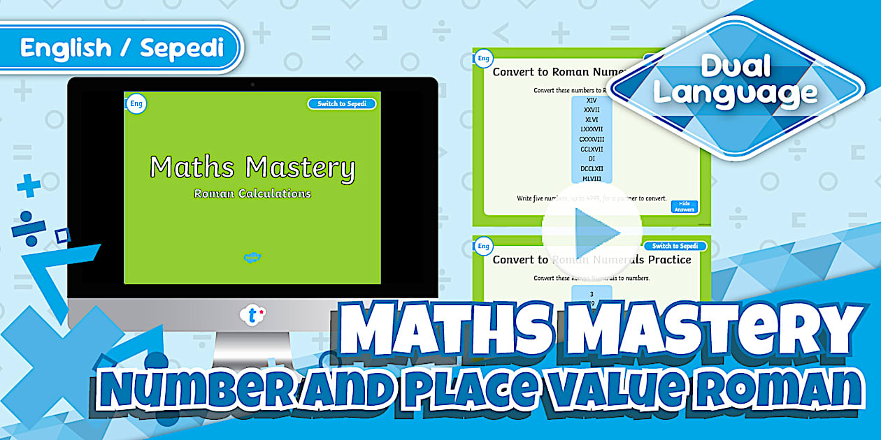 Grade 5 vPlace Value Roman Numerals PowerPoint English/Sepedi