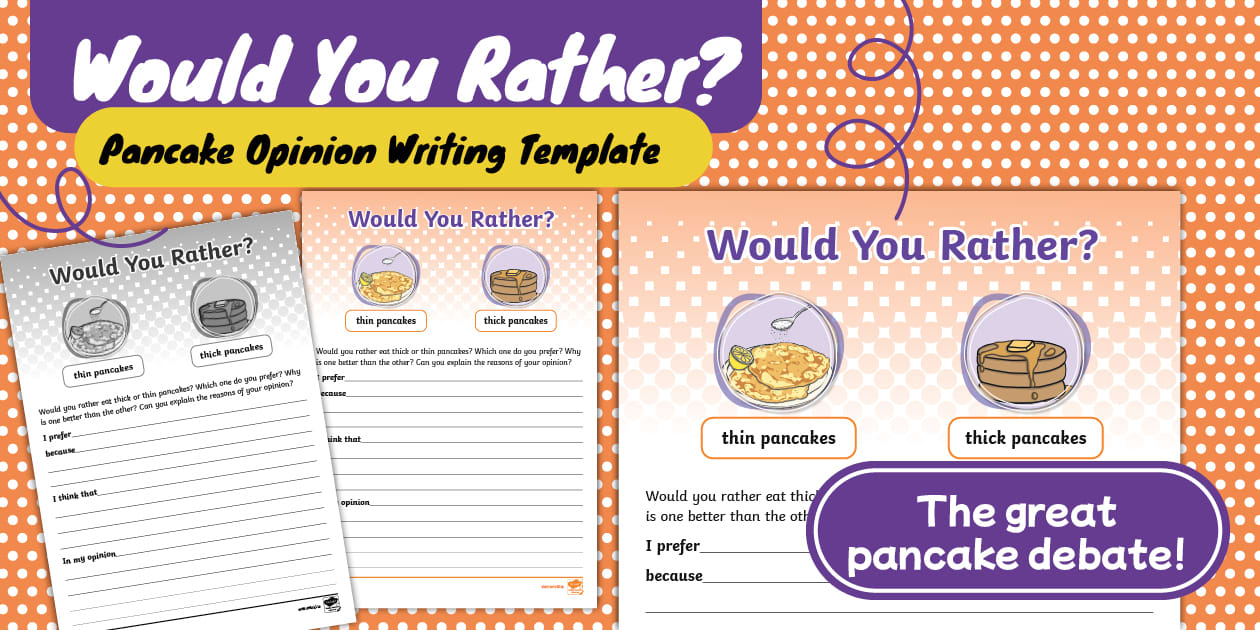 Would You Rather? Pancake Opinion Writing Template