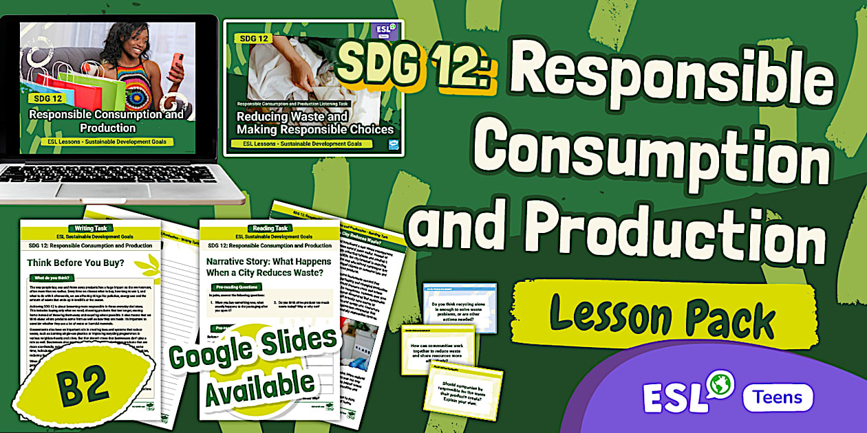 ESL SDG 12: Lesson - Responsible Consumption and Production