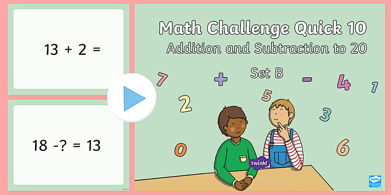 Add/Sub to 20 Quick 10 Quiz Set B PowerPoint (teacher made)