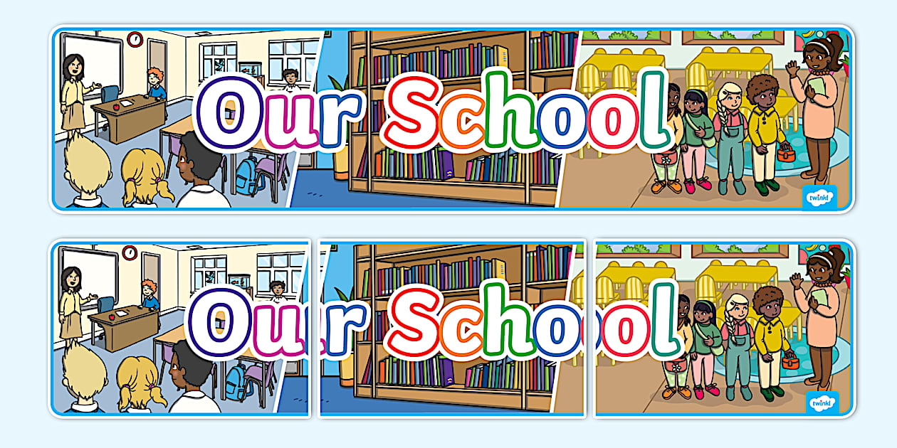 Display Banner | Our School (teacher made) - Twinkl