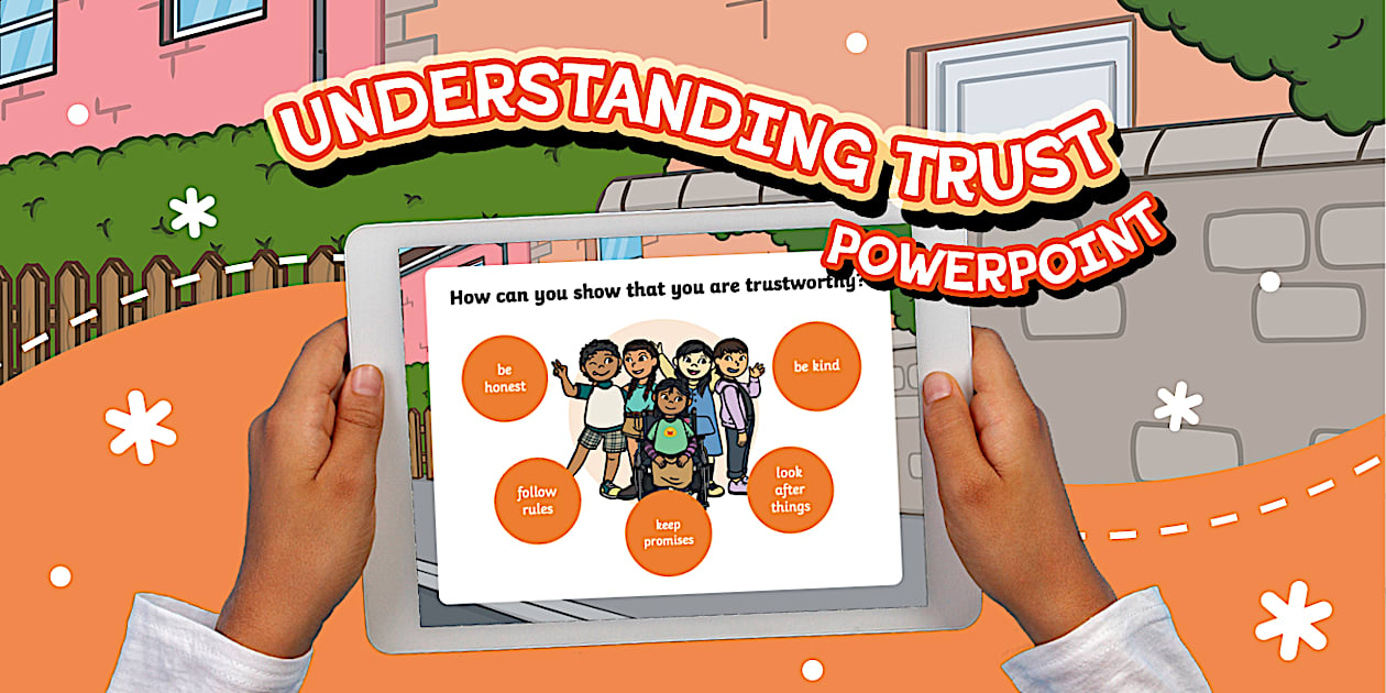 Why is trust important in a classroom? PowerPoint | Ages 3–7