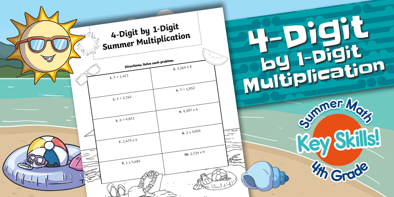 Fourth 4Digit by 1Digit Multiplication Summer Worksheet