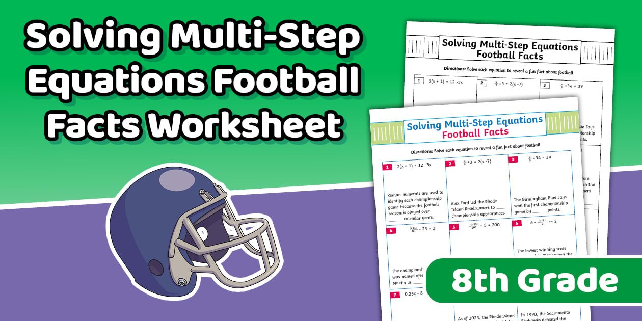 Eighth Grade Solving Multi-Step Equations Football Facts Worksheet
