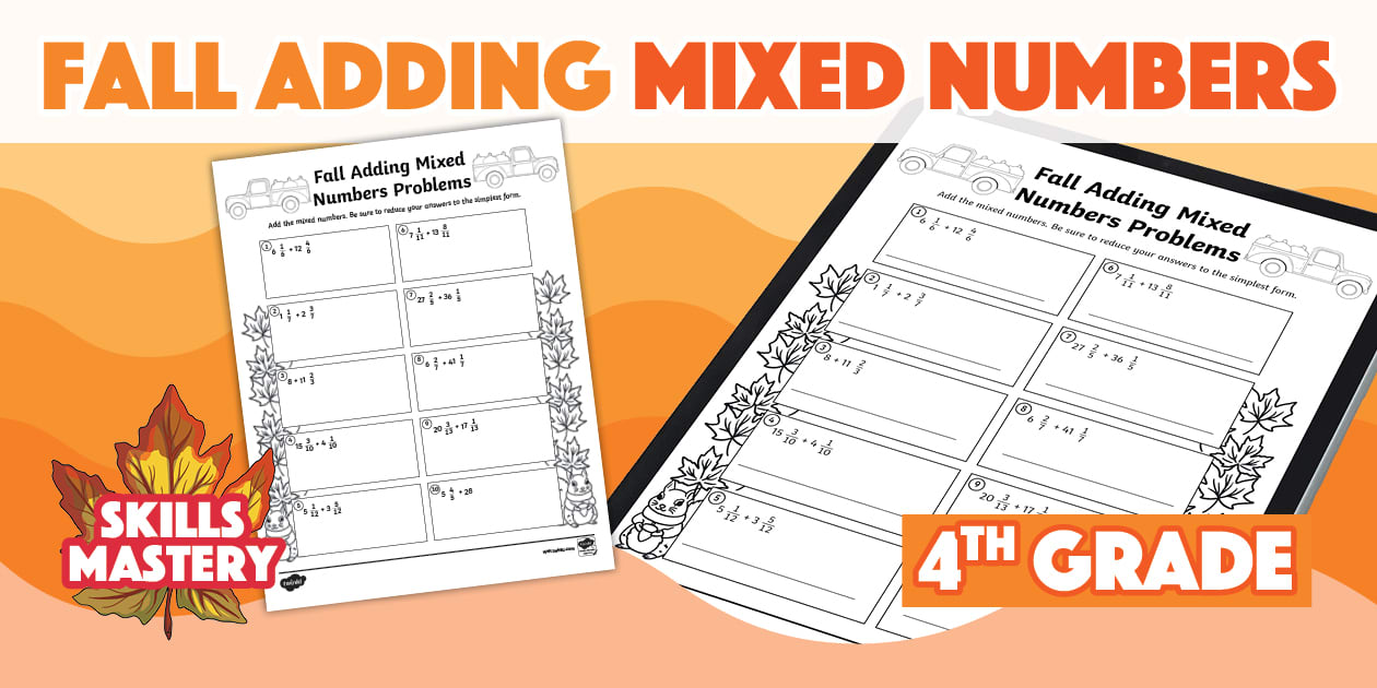 Fourth Grade Adding Mixed Numbers Fall Worksheet Twinkl