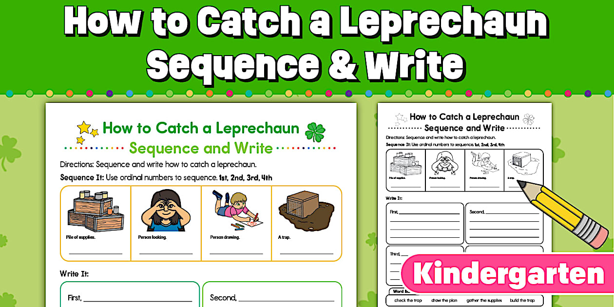 Kindergarten How to Catch a Leprechaun Sequence and Write