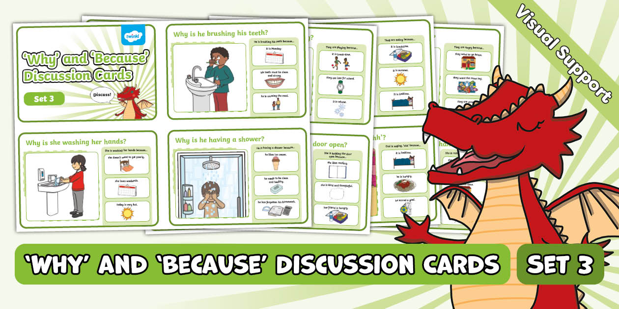 'Why' and 'Because' Discussion Cards Set 3