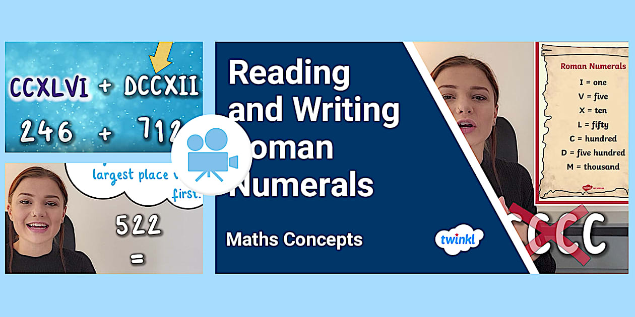 👉 Roman Numerals to 1000 - Maths Concepts Videos