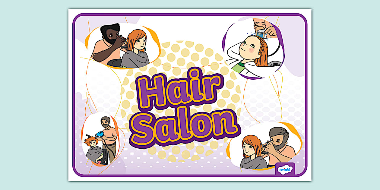 Hair Salon Display Poster (l'enseignant a fait) - Twinkl