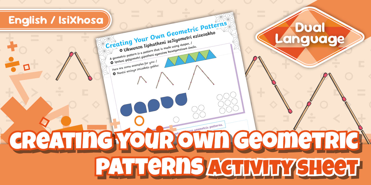 Grade 4 Maths Term 3 - Creating Your Own Geometric Patterns Activity Sheet: