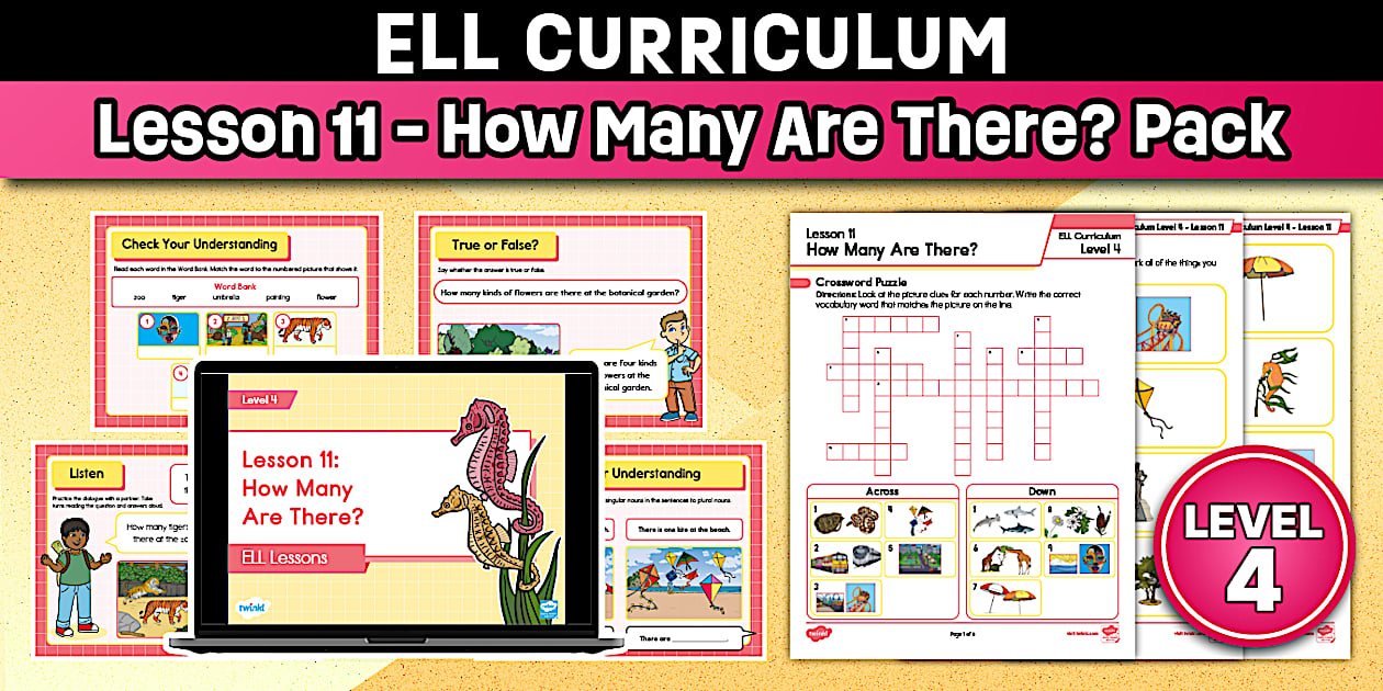 11 How Many ELL: Level 4, Lesson 11 How Many Are There? Lesson Pack