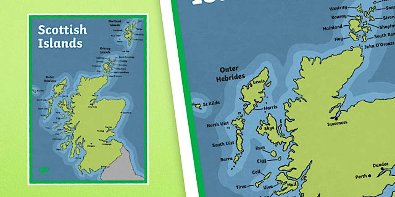 Scottish Islands Map Display Poster Twinkl Twinkl Scottish Islands Map Display Poster Twinkl Twinkl