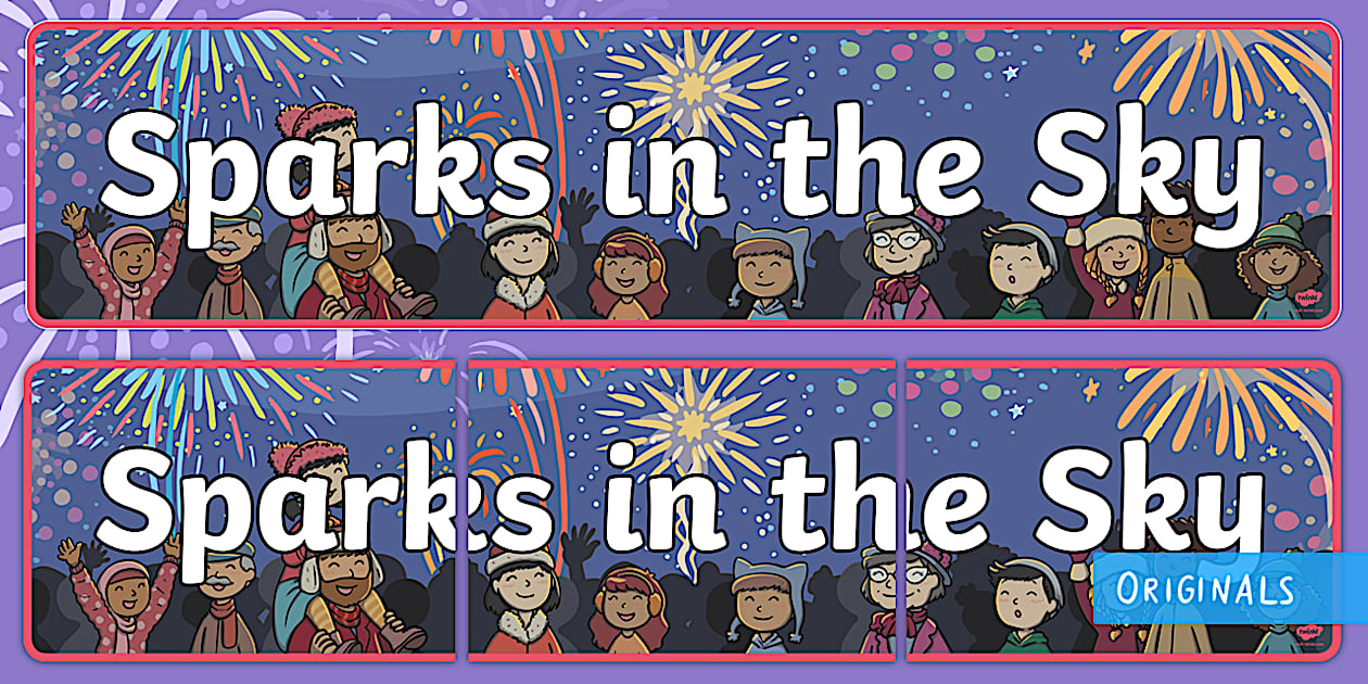 Sparks in the Sky Display Banner (teacher made) - Twinkl